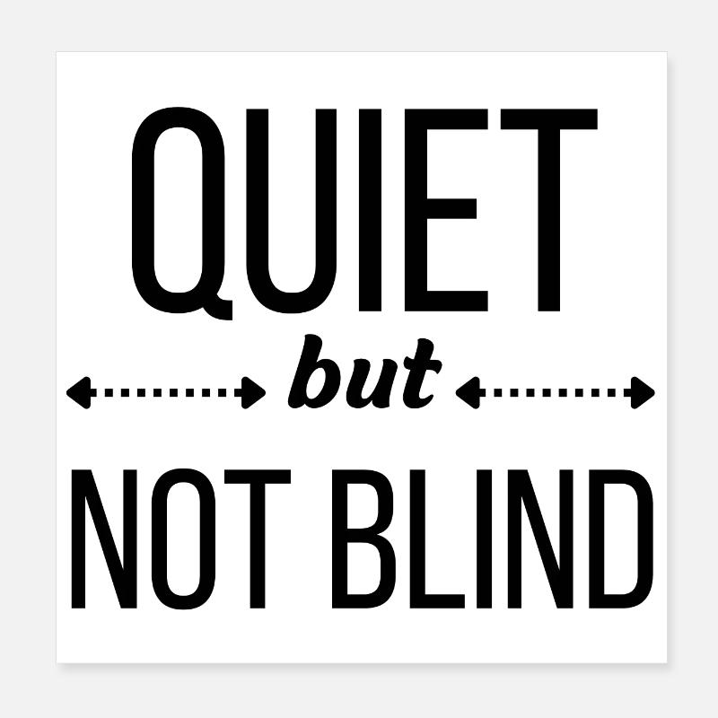 Leise, aber nicht blind Poster 20x20 cm