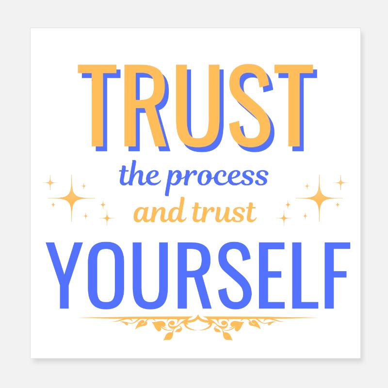 Faites confiance au processus et faites-vous confiance Poster 20 x 20 cm