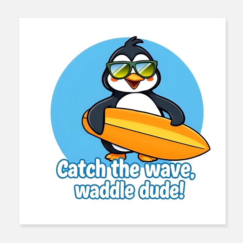 Pinguinsurfen mit Sonnenbrille, Catch the Wave Poster 20x20 cm