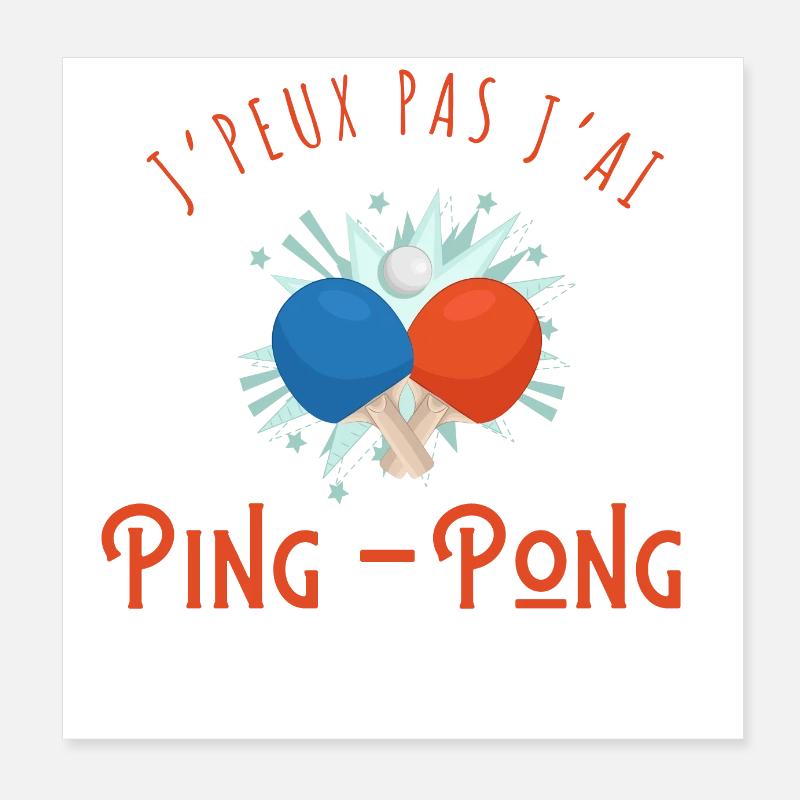 J’peux pas j’ai ping pong - idée cadeau Poster 20 x 20 cm