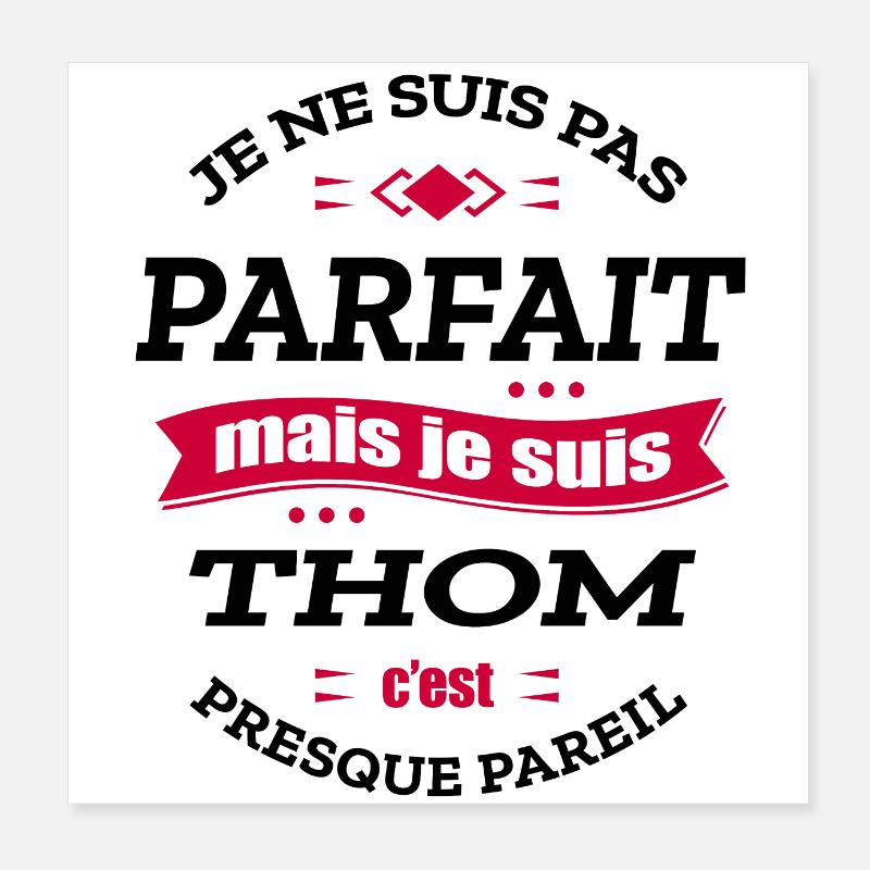 THOM PARFAIT - PRENOM THOM Poster 20 x 20 cm