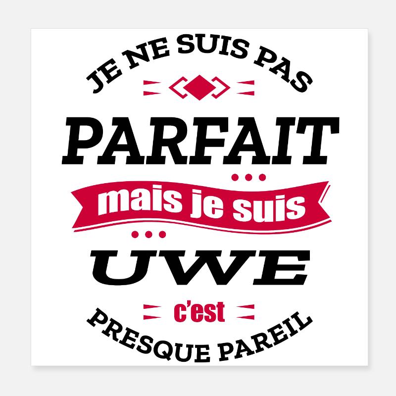 UWE PARFAIT - PRENOM UWE Poster 20 x 20 cm