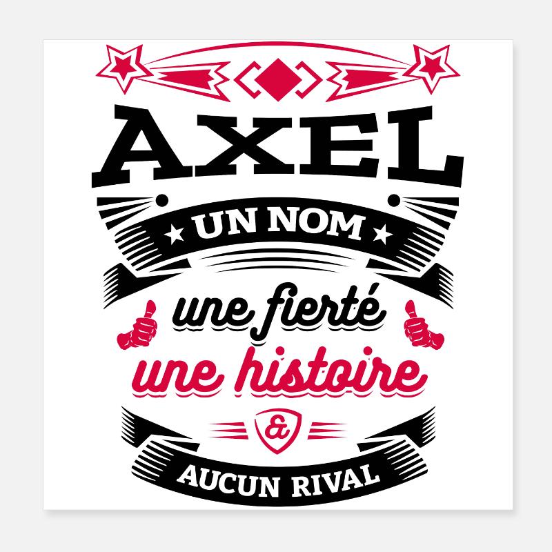AXEL UN NOM UNE FIERTÉ AUCUN RIVAL Poster 20 x 20 cm