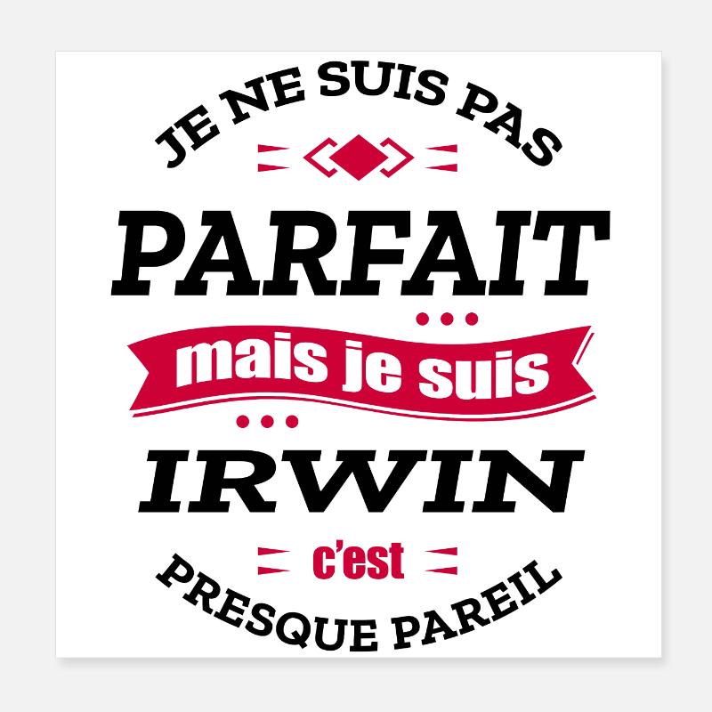 IRWIN PARFAIT - PRENOM IRWIN Poster 20 x 20 cm