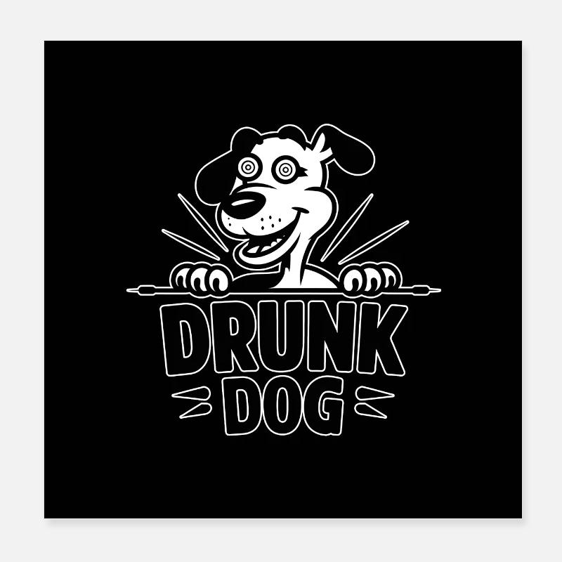 Drunk Dog Poster 20x20 cm