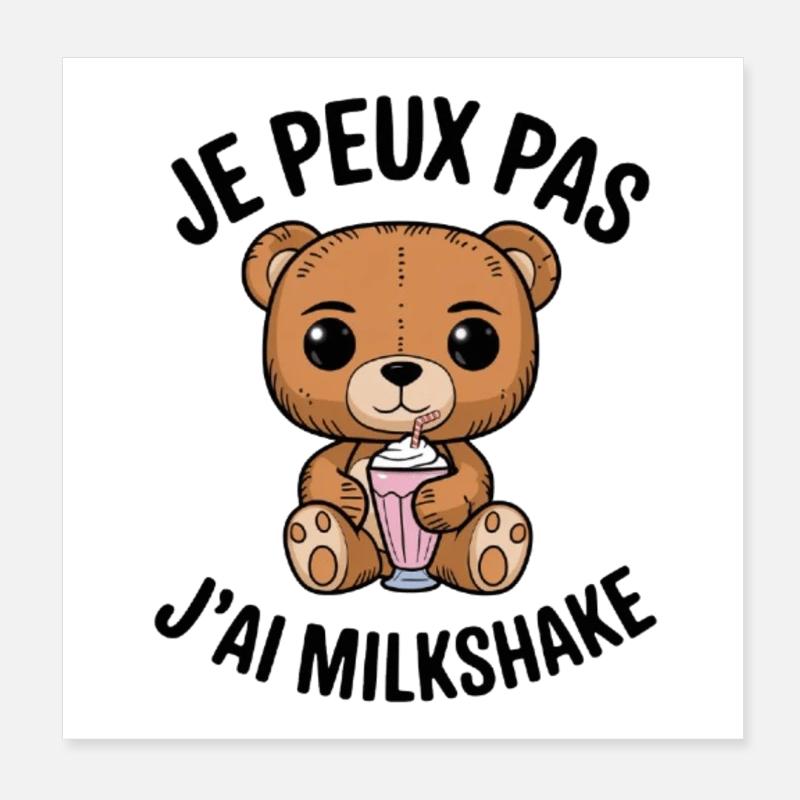 je peux pas j'ai milkshake Poster 20 x 20 cm