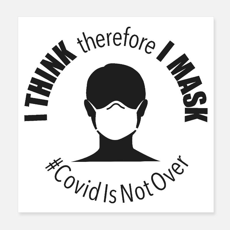 I Think Therefore I Mask Poster 8" x 8" (20x20 cm)