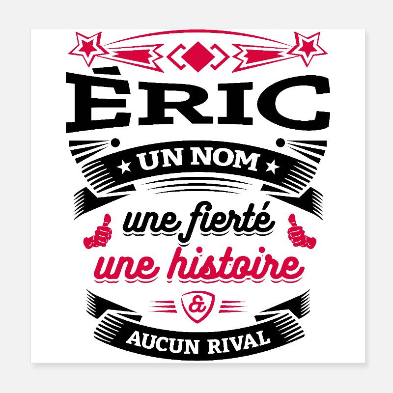 ÉRIC UN NOM UNE FIERTÉ AUCUN RIVAL Poster 20 x 20 cm