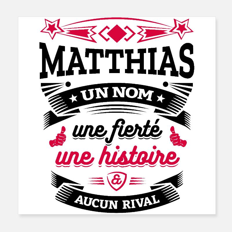 MATTHIAS UN NOM UNE FIERTÉ AUCUN RIVAL Poster 20 x 20 cm