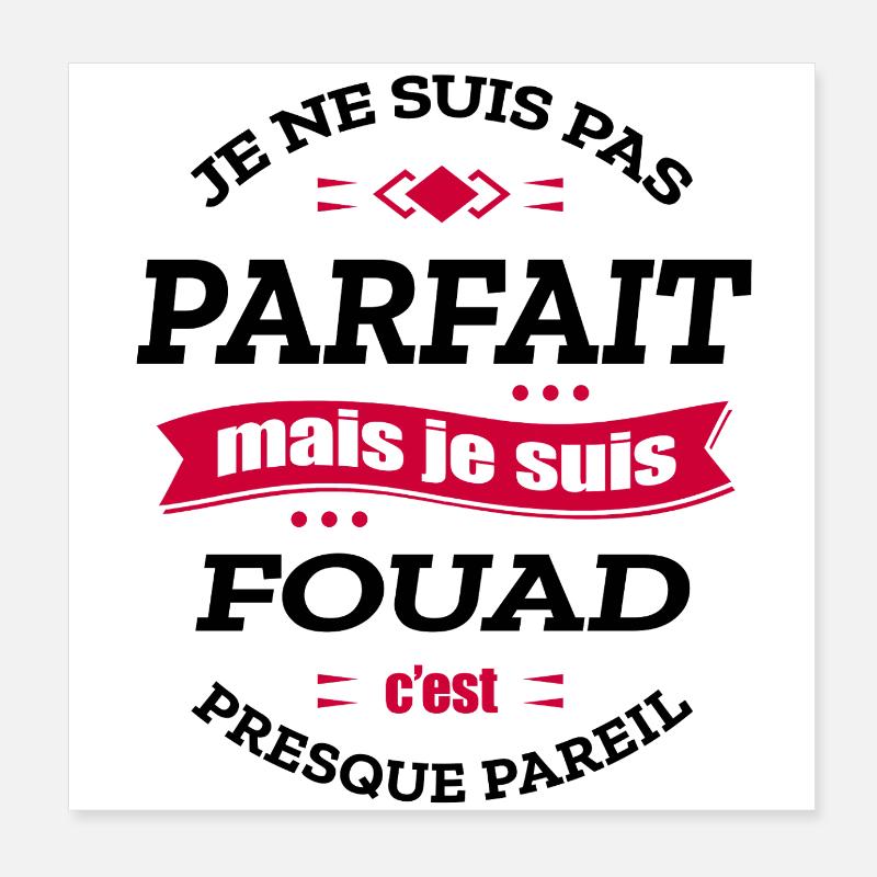 FOUAD PARFAIT - PRENOM FOUAD Poster 20 x 20 cm