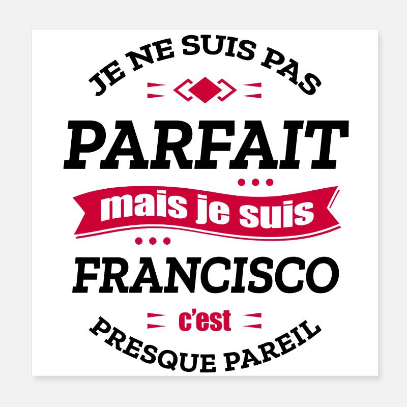 FRANCISCO PARFAIT - PRENOM FRANCISCO Poster 20 x 20 cm