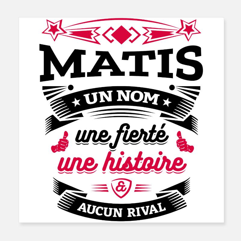 MATIS UN NOM UNE FIERTÉ AUCUN RIVAL Poster 20 x 20 cm