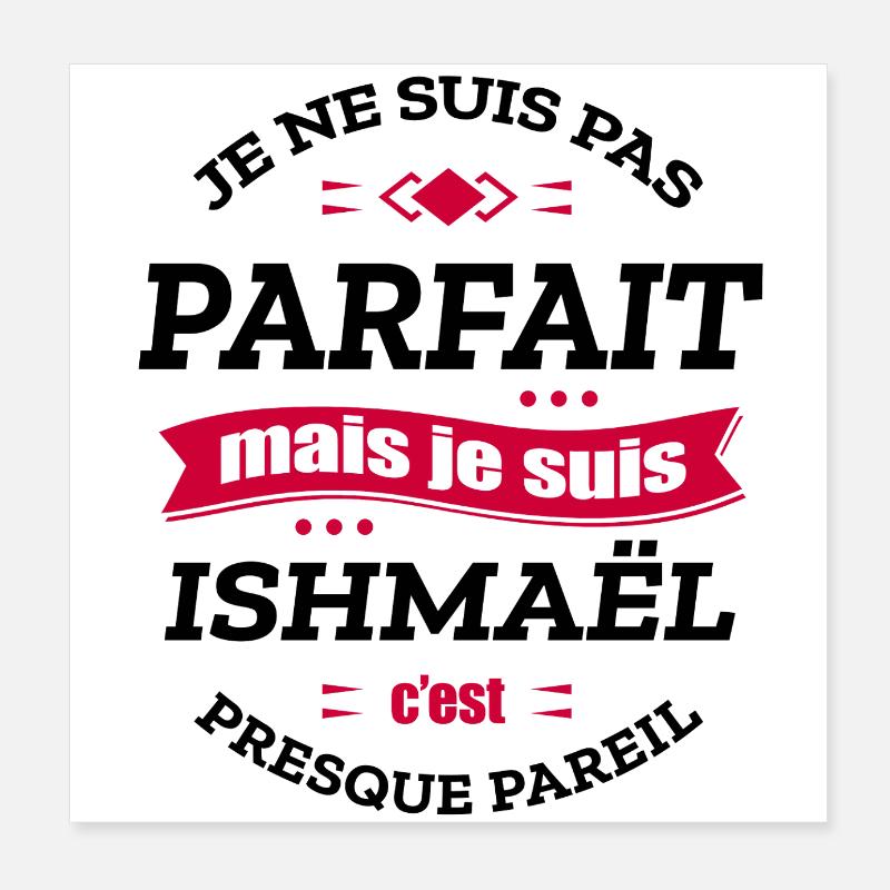 ISHMAËL PARFAIT - PRENOM ISHMAËL Poster 20 x 20 cm