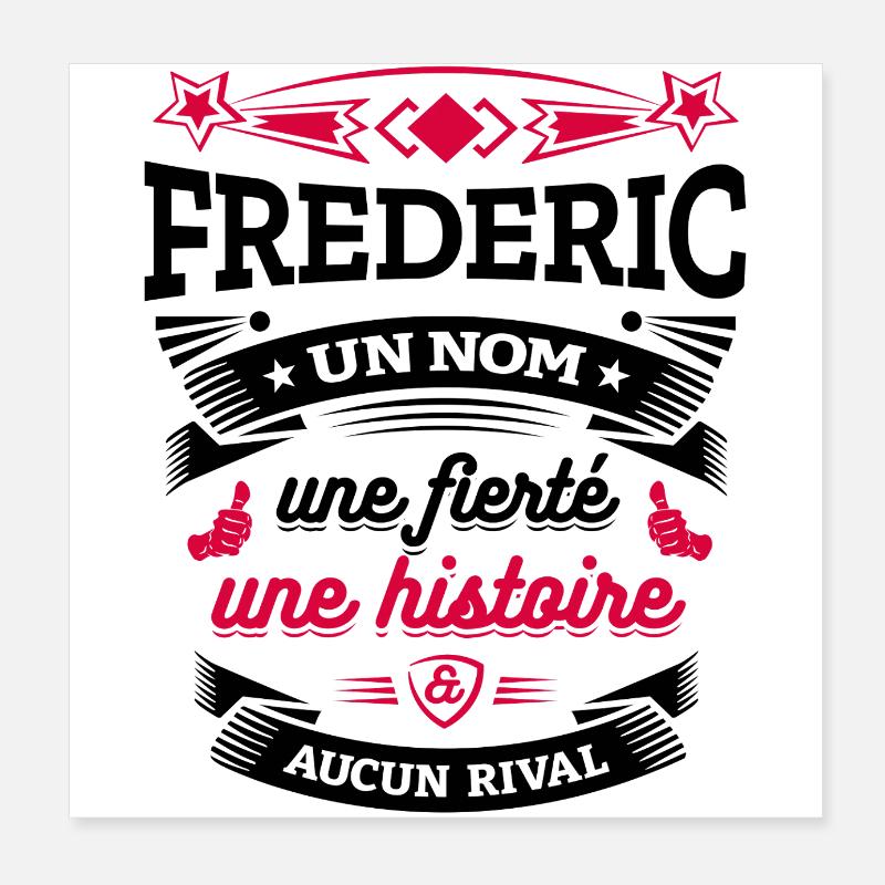 FREDERIC UN NOM UNE FIERTÉ AUCUN RIVAL Poster 20 x 20 cm