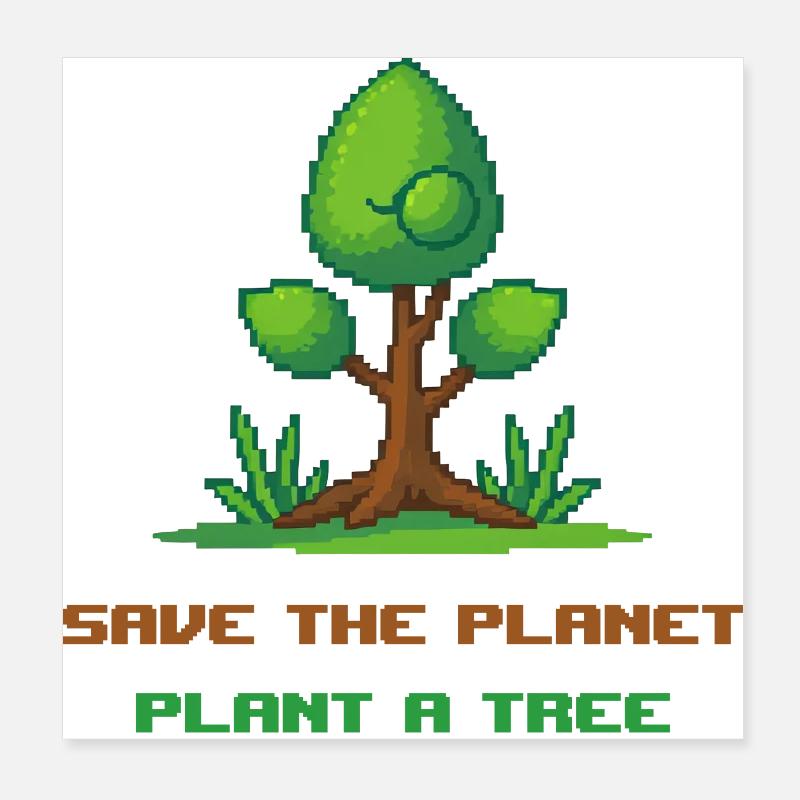 Arbre en pixel art "save the planet, plant a tree" Poster 20 x 20 cm