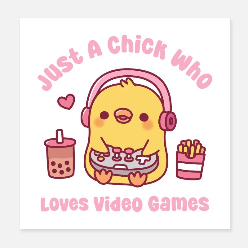 Cute Gamer Chick Just A Chick Who Loves Video Game Poster 8" x 8" (20x20 cm)