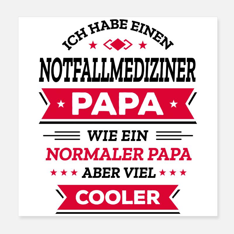 NOTFALLMEDIZINER PAPA - COOLER ALS NORMAL Poster 20x20 cm