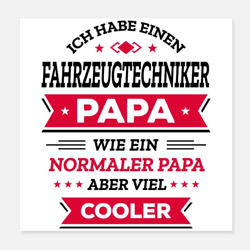 FAHRZEUGTECHNIKER PAPA - COOLER ALS NORMAL, TECH Poster 20x20 cm