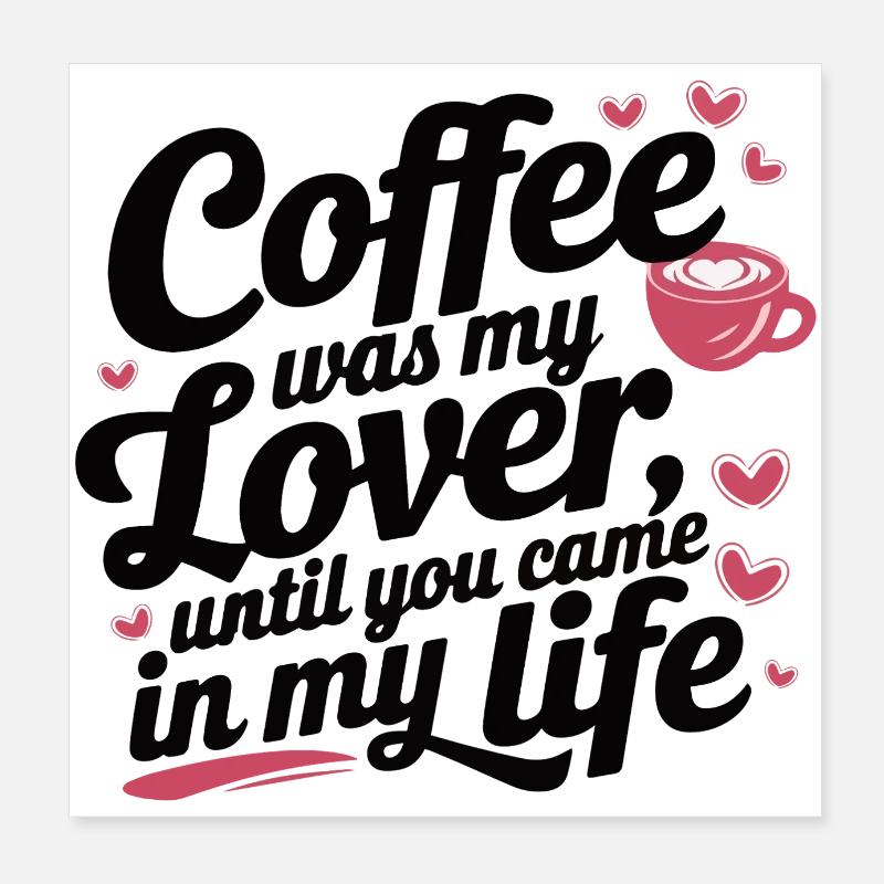 Love Over Coffee – Funny Romantic Tee Poster 8" x 8" (20x20 cm)