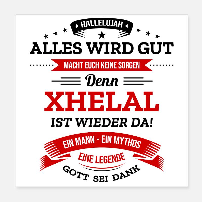 ALLES WIRD GUT, DIE LEGENDE XHELAL IST DA Poster 20x20 cm