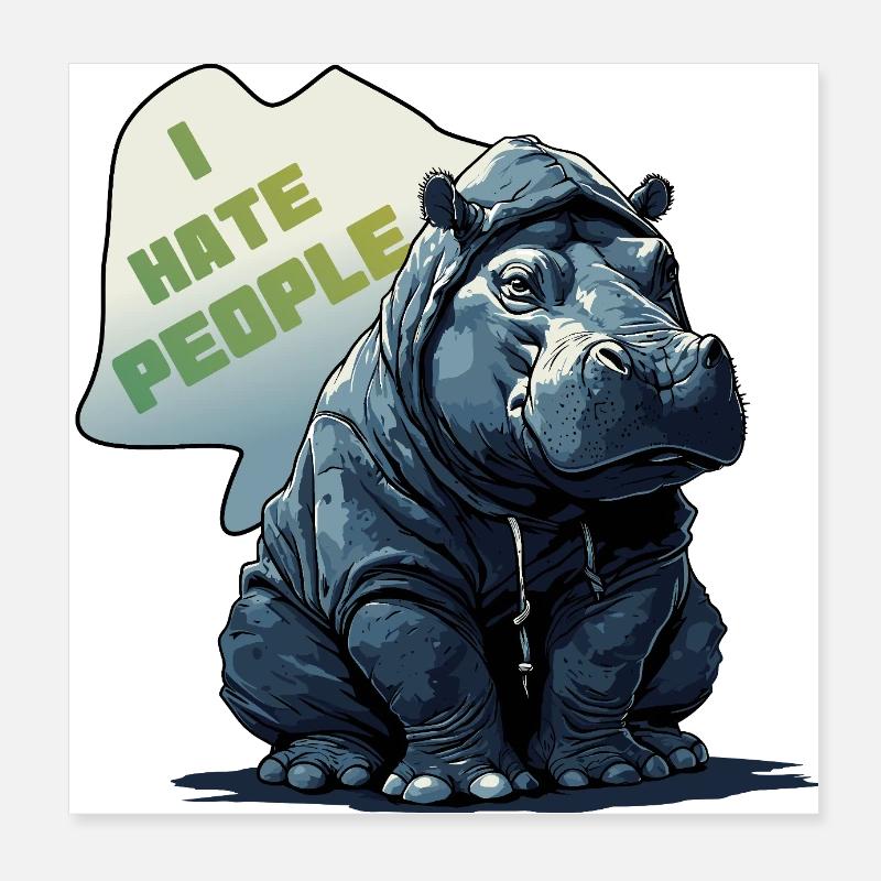 Je déteste les gens - Nilpferd flusspferd - Je n’aime pas Poster 20 x 20 cm