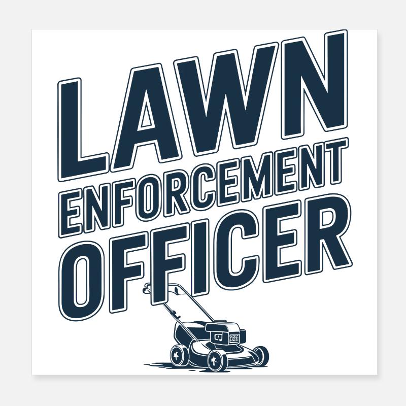 Lawn Enforcement Officer Poster 8" x 8" (20x20 cm)