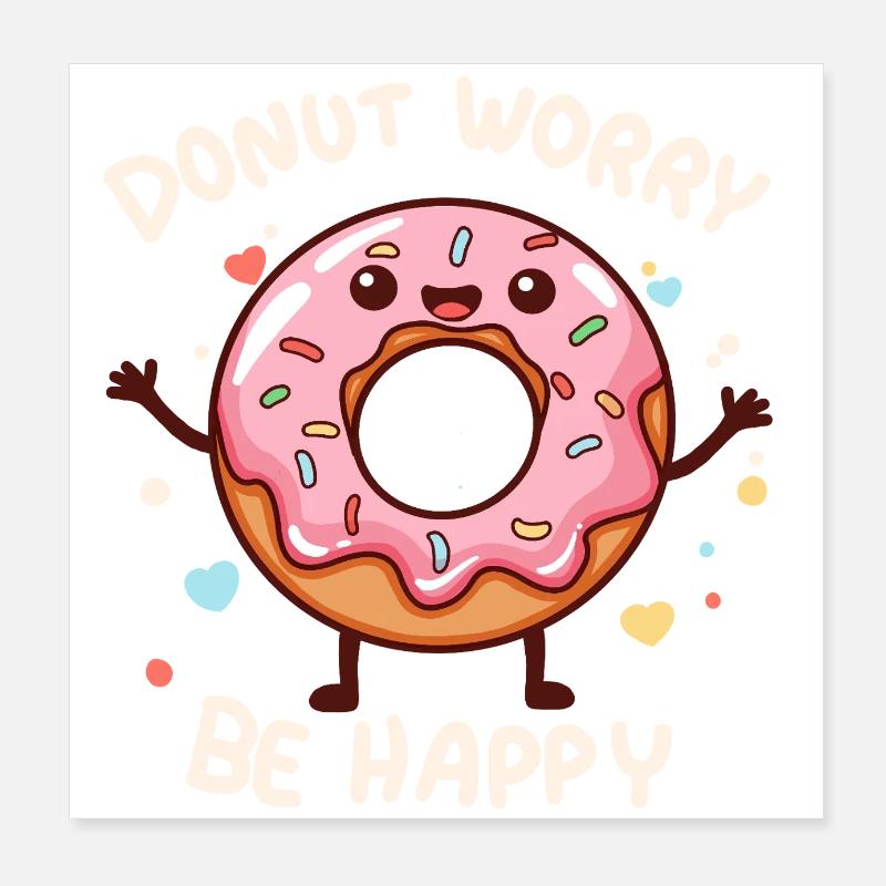 donut worry Poster 20 x 20 cm