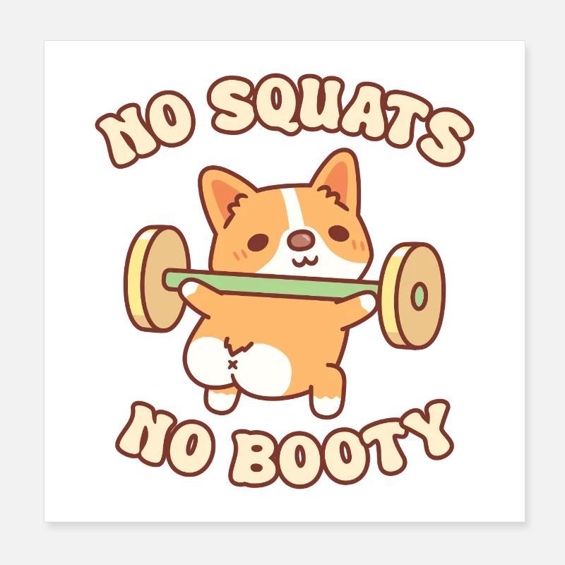 Funny Corgi Puppy With Weights No Squats No Booty Poster 8" x 8" (20x20 cm)