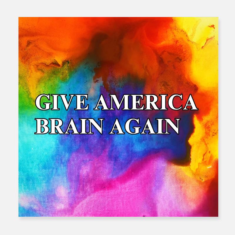 Give America Brain Again - buntes Design colorful Poster 20x20 cm