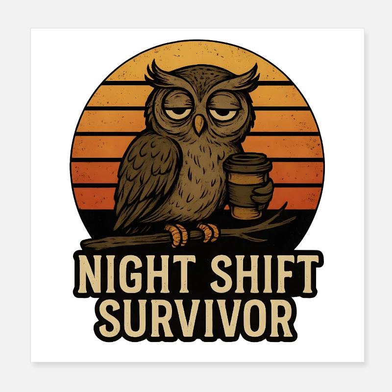 Overnighted Owl - Night Shift Survivor Poster 8" x 8" (20x20 cm)