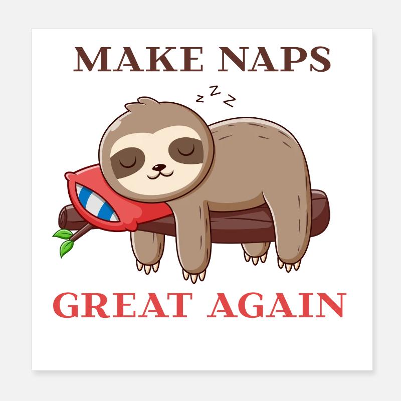 Make Naps Great Again Poster 8" x 8" (20x20 cm)