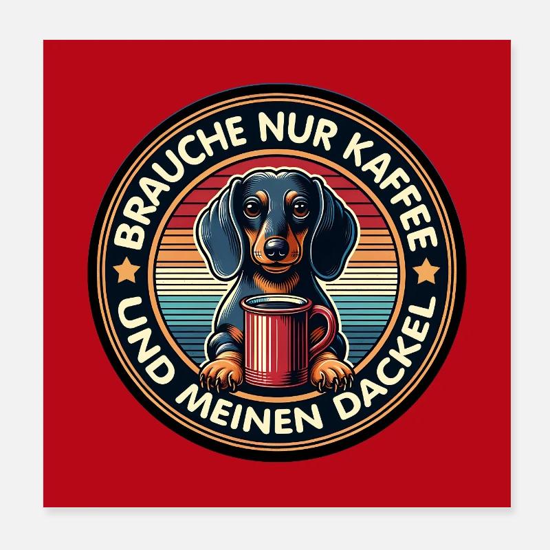 Dog dachshund with coffee cup humor motif Poster 8" x 8" (20x20 cm)