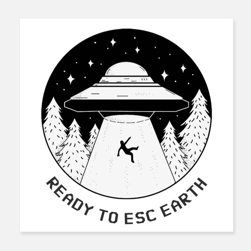 Ready to esc earth Poster 20x20 cm
