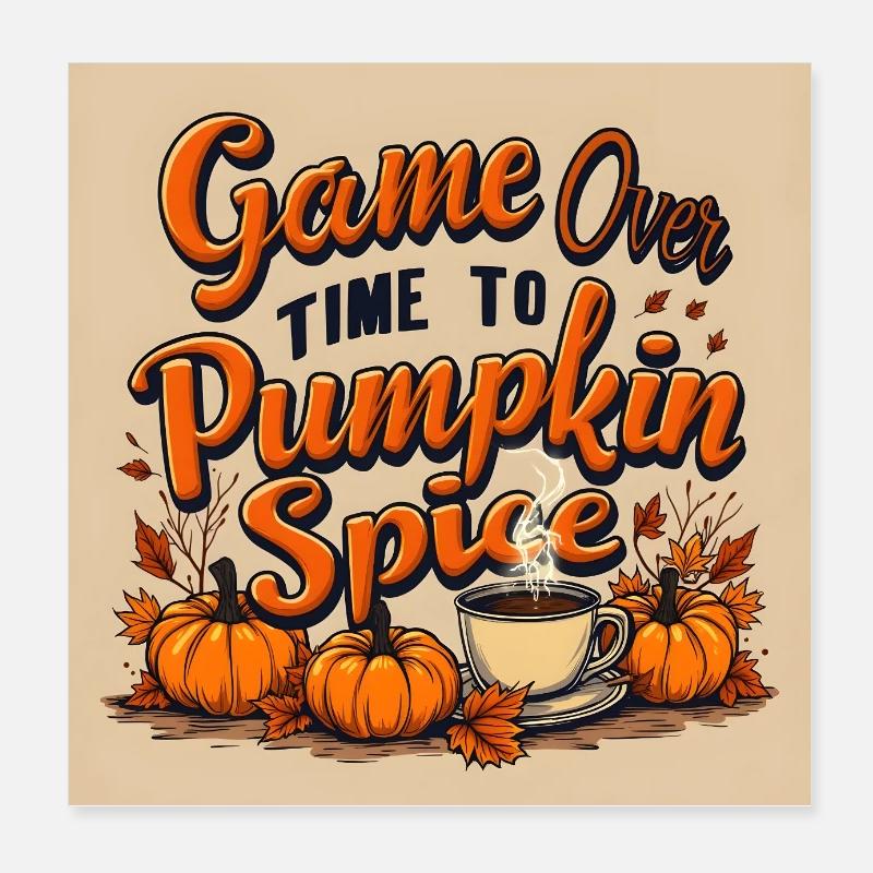 Pumpkin Spice Game Over Poster 20x20 cm