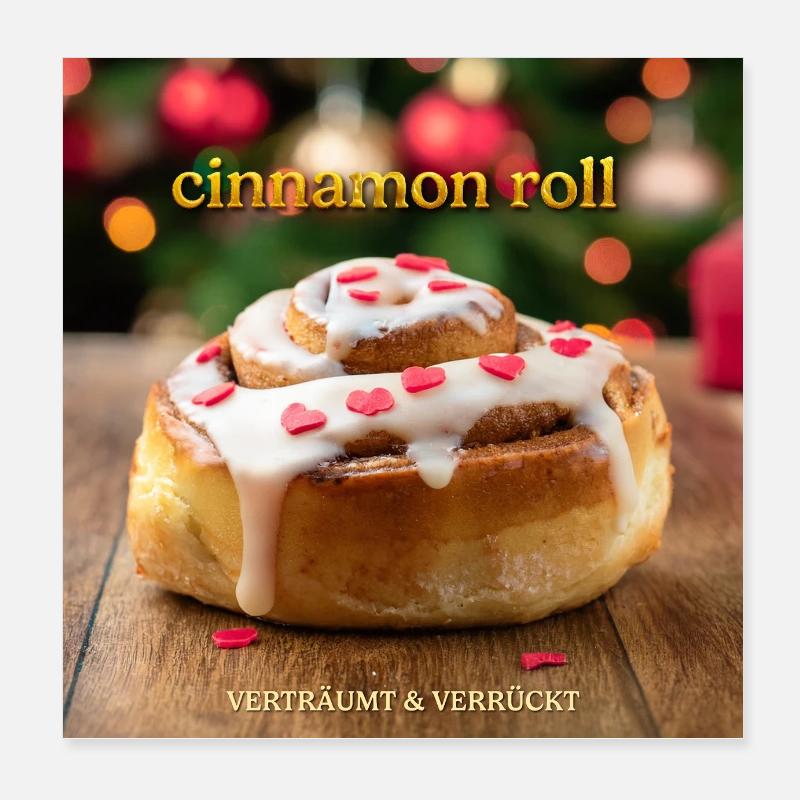 Cinnamon roll "cinnamon roll" Dreamy & Crazy Poster 8" x 8" (20x20 cm)