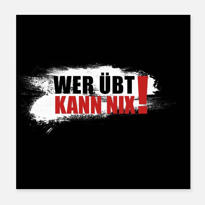 wer übt kann nix - Poster 20x20 cm - Weiß