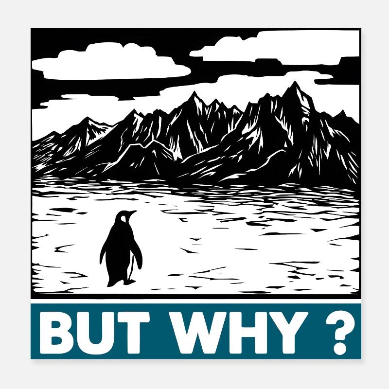 Le Pingouin dans les Montagnes demande Mais pourquoi Poster 20 x 20 cm