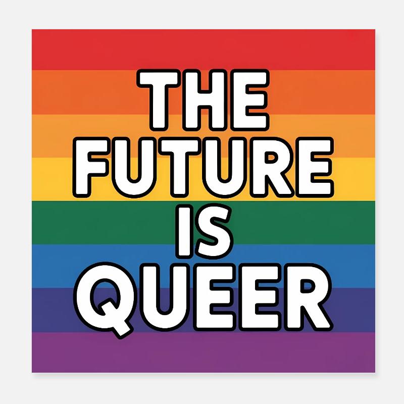 The Future is Queer - Pride Tee Poster 8" x 8" (20x20 cm)