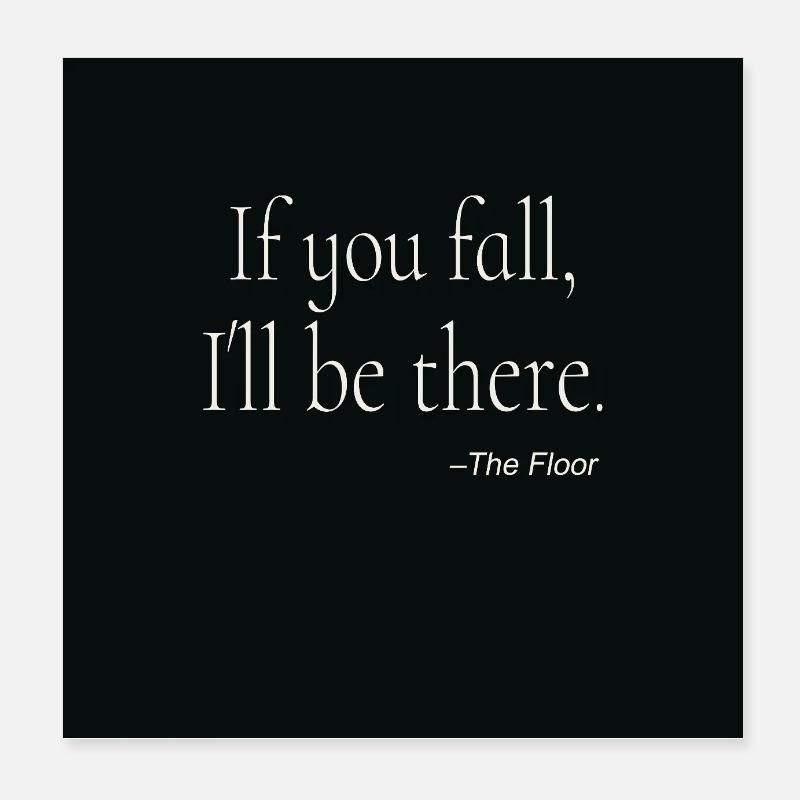 If You Fall Typography Poster Design Poster 20x20 cm