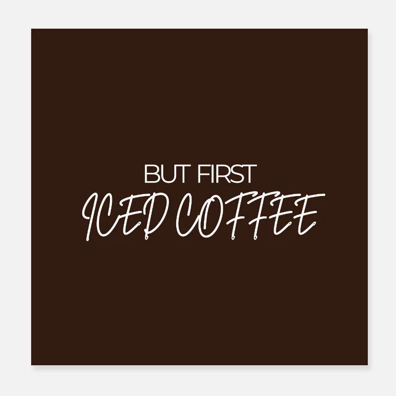 "BUT FIRST ICED COFFEE" Graphic Tee Design Poster 20 x 20 cm