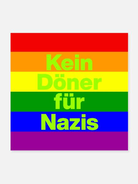 KEIN DÖNER FÜR NAZIS, NIE WIEDER IST JETZT, NO NZS - Poster 20x20 cm - Weiß - Vorne