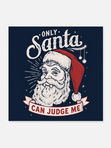 only Santa can judge me - Poster 20x20 cm - Weiß - Vorne