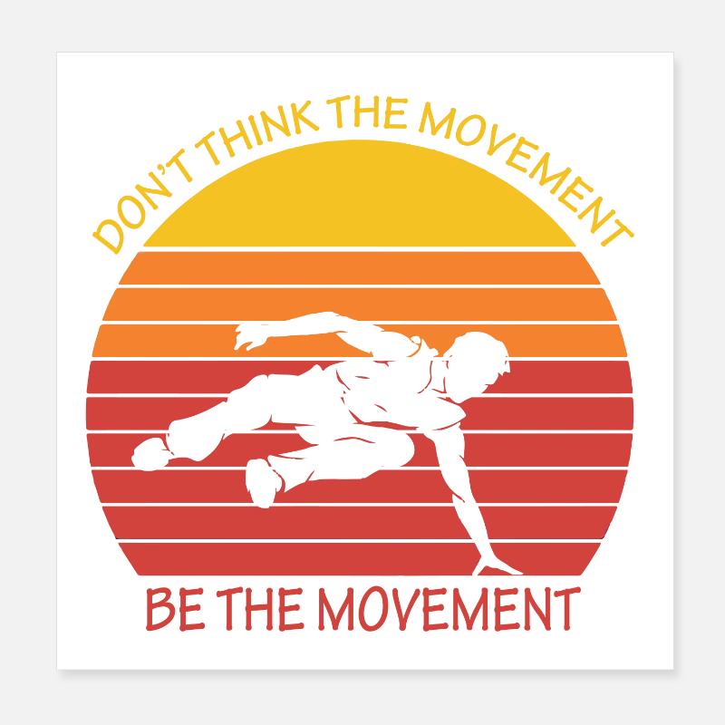 NE PENSEZ PAS QUE LE MOUVEMENT SOIT LE MOUVEMENT Parkour Poster 20 x 20 cm