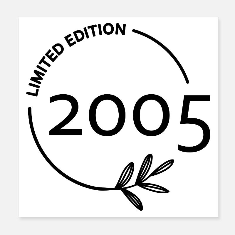 Idée cadeau anniversaire édition limitée 2005 Poster 20 x 20 cm