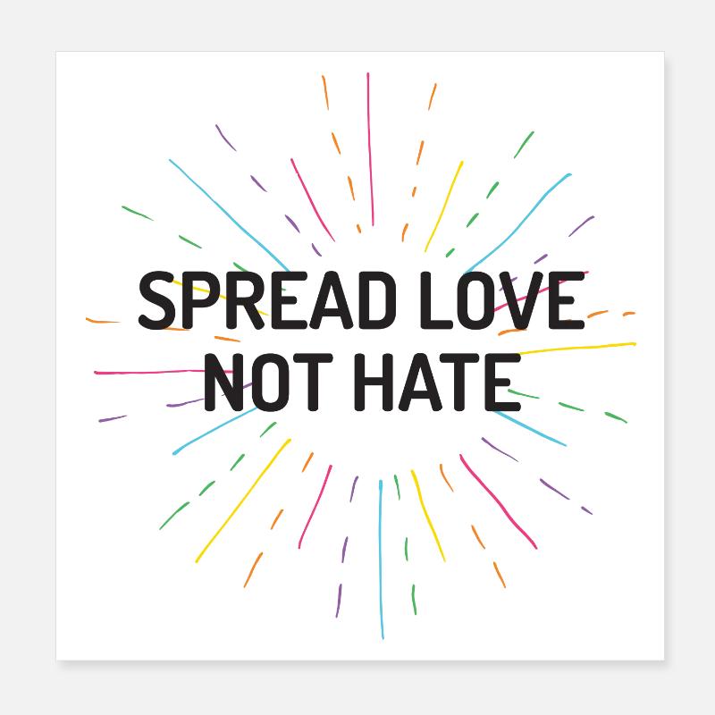 Pride Month - Spread Love Not Hate Poster 8" x 8" (20x20 cm)