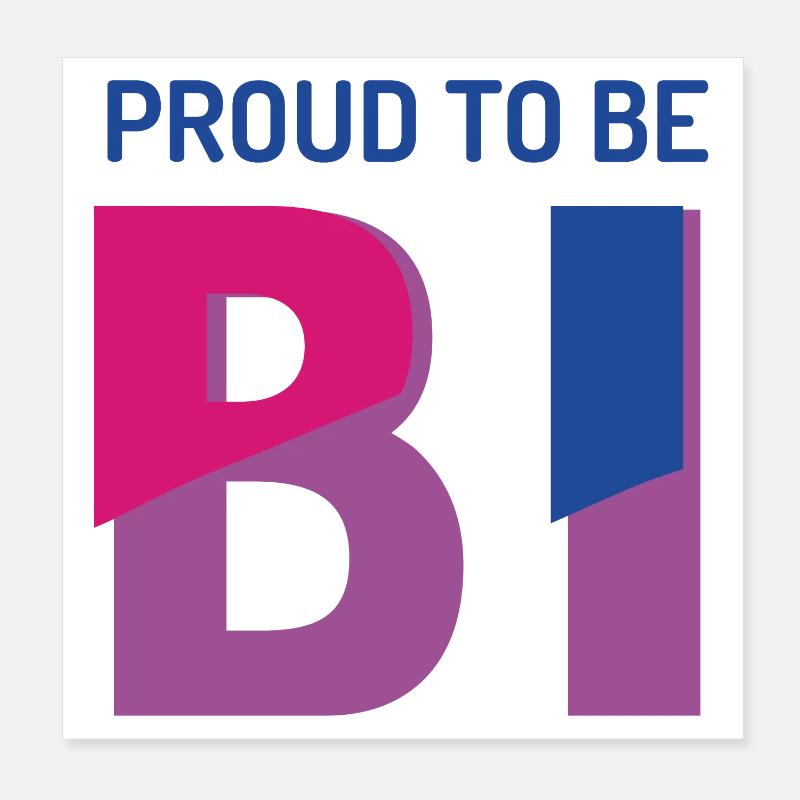 Proud To Be Bisexual Poster 8" x 8" (20x20 cm)