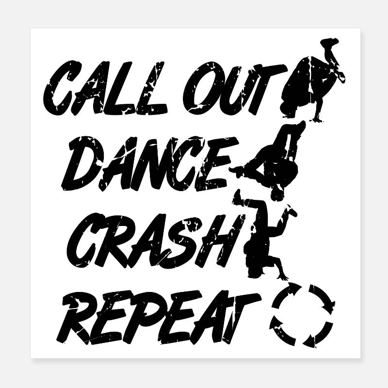 Appel Danse Crash Répéter Poster 20 x 20 cm