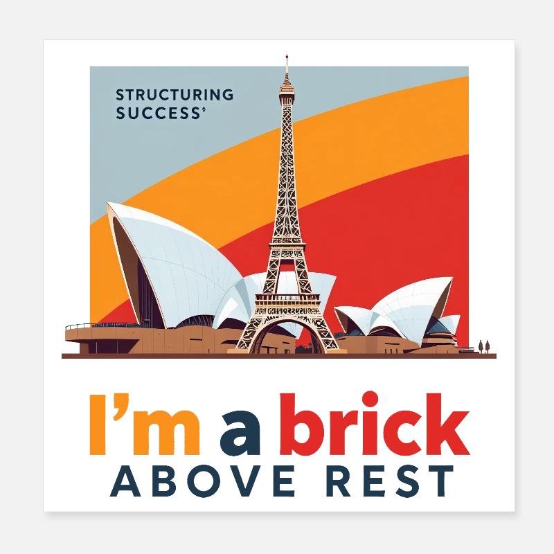 I m a brick above rest Poster 20 x 20 cm