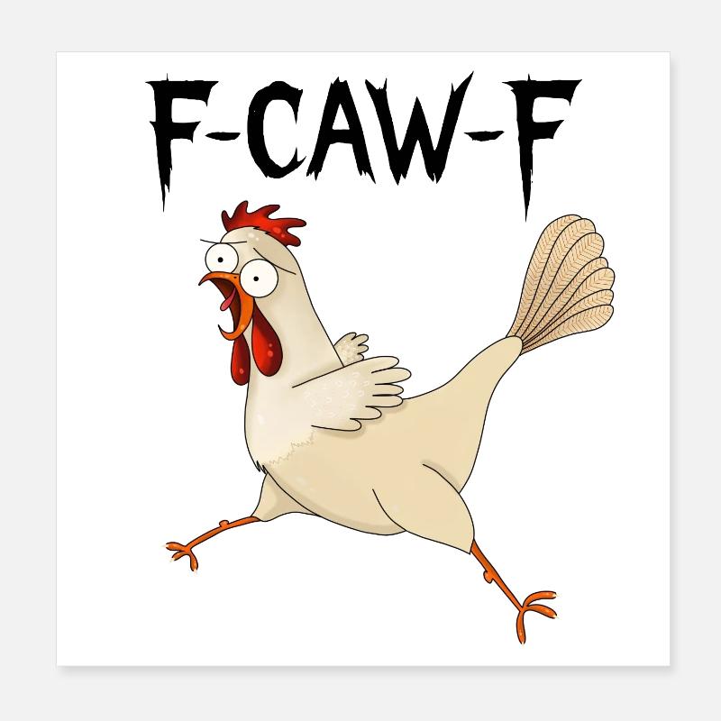 F caw F chicken  Poster 8" x 8" (20x20 cm)