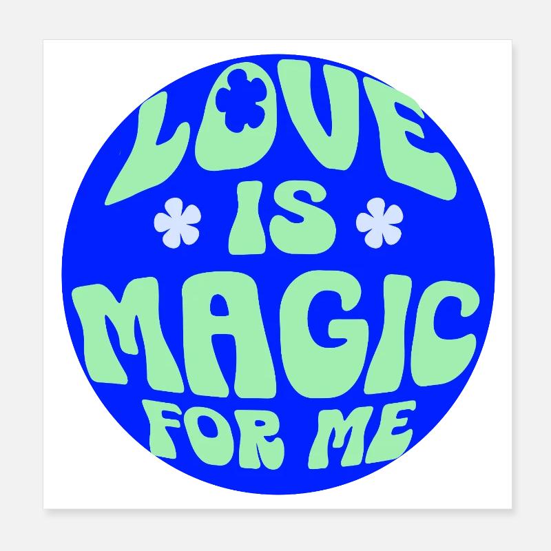 L’amour est comme de la magie, comme un beau sort Poster 20 x 20 cm